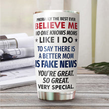 Load image into Gallery viewer, Gifts For Mom - Best Mom Ever Gifts - Mothers Day Gift From Daughter Son - Happy Birthday Mom Gifts - Best Gift For Mother's Day - Christmas Gift For Mom - Moms Birthday Gift Ideas Tumbler