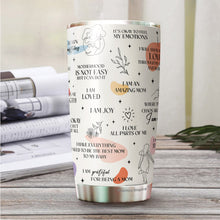 Load image into Gallery viewer, Mom Tumbler - Gifts for Mom, Mother, Mommy from Daughter, Son, Kids - Mom Coffee Mug - Mom Daily Affirmations Tumbler - Gifts for New Mom on Mother's Day, Birthday, Christmas