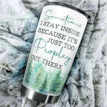 Load image into Gallery viewer, It's Just Too People Outside Lazy Cat Tumbler 20 Oz - Funny Gag Gifts for Coworkers, Friends, Men, Women Ceramic Tumblers- Funny Sarcasm Tumbler, Tumbler 20 oz
