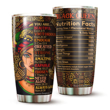 Load image into Gallery viewer, Black Queen Nutrition Facts Tumbler - African Queen Present - Black Women Empowerment - Gift for Her,  Birthday Gift for Her Tumbler 20 oz