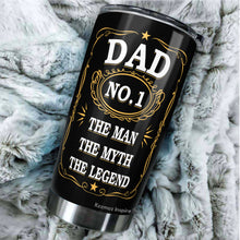 Load image into Gallery viewer, Dad The Man The Myth The Legend Tumbler - #1 Dad Tumbler - Dad Nutrition Facts Tumbler - Birthday Gift For Dad From Daughter, Son, Kids, Gift for Dad on Father's Day, Christmas - Tumbler 20oz