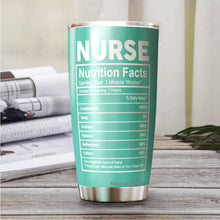 Load image into Gallery viewer, Kozmoz Inspire Nurse Nutritional Facts Funny Tumbler 20 Oz Gifts - Tumblers For Hardworking Nurses Funny Medical Tumblers for Students Doctors, Nursing Tumbler for Women Men - Sarcasm Tumbler 20 oz