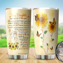 Load image into Gallery viewer, To My Daughter Tumbler - Sunflower To My Daughter Tumbler From Mom - Birthday Gifts For Daughter From Mom - Gift for Daughter on Mother's Day, Christmas, Birthday - Tumbler 20oz