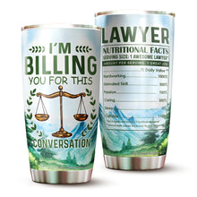 Load image into Gallery viewer, Kozmoz Inspire Funny Lawyer Mug Funny Attorney Gift Tumbler 20 Oz - I'm Billing You For This Tumbler - Law School Best Attorney Graduation Christmas Mug For Women Men