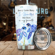 Load image into Gallery viewer, Husband and Wife Turtles Tumbler 20 Oz - Every Love Story Is Beautiful But Ours Stainless Steel Tumbler 20 Oz - Birthday Wedding Anniversary Valentines Mothers Day Fathers Day 2022 gifts