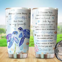 Load image into Gallery viewer, Husband and Wife Turtles Tumbler 20 Oz - Every Love Story Is Beautiful But Ours Stainless Steel Tumbler 20 Oz - Birthday Wedding Anniversary Valentines Mothers Day Fathers Day 2022 gifts