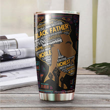Load image into Gallery viewer, Black Dad The Man The Myth The Legend Tumbler - Black Lives Matter Tumbler for Dad - Birthday Gift for Black Dad from Daughter, Son, Kids - Gift for Dad on Father's Day, Christmas, Birthday - Best Gift Idea For Dad