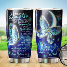 Load image into Gallery viewer, To My Daughter Tumbler From Mom - Butterfly Gift For Daughter - Birthday Gifts For Daughter From Mom - Tumbler Gift for Daughter on Mother's Day, Christmas, Birthday - Tumbler 20oz