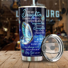 Load image into Gallery viewer, To My Daughter Tumbler From Mom - Butterfly Gift For Daughter - Birthday Gifts For Daughter From Mom - Tumbler Gift for Daughter on Mother's Day, Christmas, Birthday - Tumbler 20oz
