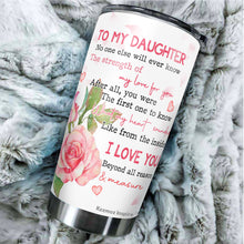 Load image into Gallery viewer, Kozmoz Inspire To My Daughter Roses Tumbler 20 Oz Gifts - Valentine's Day Gift Ideas for Daughters To My Daughter Tumbler - Christmas, Xmas, Birthday, Wedding, Mother's Day Mug Gifts