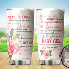 Load image into Gallery viewer, Kozmoz Inspire To My Daughter Roses Tumbler 20 Oz Gifts - Valentine's Day Gift Ideas for Daughters To My Daughter Tumbler - Christmas, Xmas, Birthday, Wedding, Mother's Day Mug Gifts