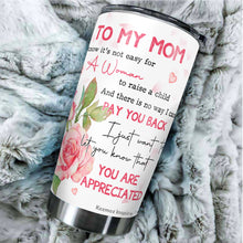 Load image into Gallery viewer, Kozmoz Inspire To My Mom Roses Tumbler 20 Oz Gifts - Mom Birthday Present Idea from Daughter, Son - To My Mom Gifts for Mother's Day Valentine Anniversaries Christmas