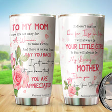 Load image into Gallery viewer, Kozmoz Inspire To My Mom Roses Tumbler 20 Oz Gifts - Mom Birthday Present Idea from Daughter, Son - To My Mom Gifts for Mother's Day Valentine Anniversaries Christmas