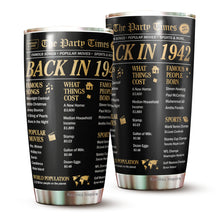Load image into Gallery viewer, Kozmoz Inspire The Party Times Flashback To 1942 Tumbler 20 Oz - 80th Birthday Tumbler 20 Oz - Happy 80 Birthday Party, Turning 80 Birthday - Milestone Birthday Gifts