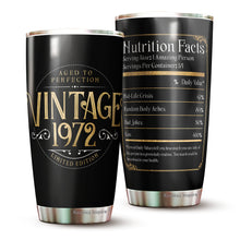 Load image into Gallery viewer, Kozmoz Inspire Vintage Aged to Perfection 1972 Nutrition Facts Tumbler of the Fifties - 50th Birthday Tumbler - Happy 50 Birthday Party, Turning 50 Birthday, Fifty Birthday Tumbler