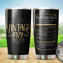 Load image into Gallery viewer, Kozmoz Inspire Vintage Aged to Perfection 1972 Nutrition Facts Tumbler of the Fifties - 50th Birthday Tumbler - Happy 50 Birthday Party, Turning 50 Birthday, Fifty Birthday Tumbler