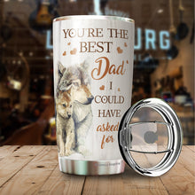Load image into Gallery viewer, You're The Best Dad Tumbler - To My Dad Tumbler From Daughter - Wolf Dad Insulated Coffee Tumbler - Birthday Gift For Dad, Daddy, Father