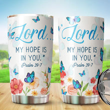 Load image into Gallery viewer, Lord My Hope Is In You Tumbler - Christian 20 Oz Insulated Tumbler - Butterfly Floral Tumber - Christian Tumblers For Women, Men, Friends