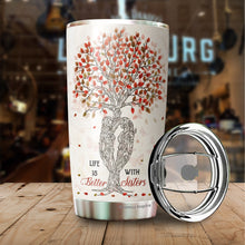 Load image into Gallery viewer, Life Is Better With Sisters Tumbler - To My Sister Tumbler - Tumbler For Sister - Birthday Gift For Sister From Sister