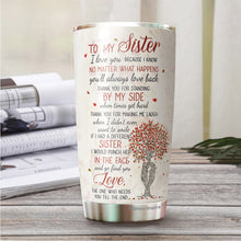 Load image into Gallery viewer, Life Is Better With Sisters Tumbler - To My Sister Tumbler - Tumbler For Sister - Birthday Gift For Sister From Sister