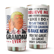 Load image into Gallery viewer, Best Grandma Ever Tumbler 20Oz - Great Grandma Trump Tumbler - Funny Trump Gift For Grandma - Birthday, Christmas, Mother's Day Tumbler Gifts for Grandma