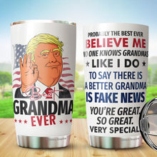 Load image into Gallery viewer, Best Grandma Ever Tumbler 20Oz - Great Grandma Trump Tumbler - Funny Trump Gift For Grandma - Birthday, Christmas, Mother's Day Tumbler Gifts for Grandma