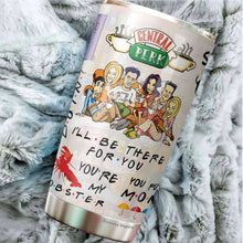 Load image into Gallery viewer, Friends Tumbler - I'll Be There For You Tumbler - You're My Lobster Coffee Tumbler - Christmas, Halloween, Birthday Gifts For Friends, Coworker - Tumbler 20 Oz