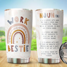 Load image into Gallery viewer, Work Bestie Definition Tumbler 20 Oz - Work Bestie Cup, Work Bestie Gifts For Women - Funny Gifts for Coworkers, Collegues