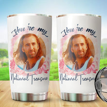 Load image into Gallery viewer, Nicöläs Lovers Cäge You're My National Treasure Ceramic Gifts Novelty Tumbler 20Oz - Present Ideas for Male, Female, Bosses, Coworkers, Colleagues - Gifts for Birthday, Christmas, Valentine, Anniversary