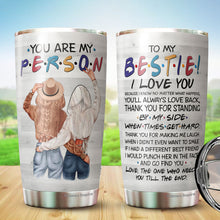 Load image into Gallery viewer, Best Friend for Women,You Are My Person 20oz Stainless Steel Tumbler - Unique Best Friend, Soul Sisters, BFF, Coworker, BFF Birthday Gift Idea, Friendship Gifts for Women Tumbler 20Oz