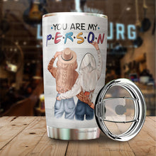 Load image into Gallery viewer, Best Friend for Women,You Are My Person 20oz Stainless Steel Tumbler - Unique Best Friend, Soul Sisters, BFF, Coworker, BFF Birthday Gift Idea, Friendship Gifts for Women Tumbler 20Oz