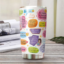 Load image into Gallery viewer, Mom Daily Affirmations Tumbler - Self Love Tumbler - Mom Tumbler - Birthday Gifts For Mom From Daughter, Son, Kids - Gift for Mom on Mother's Day, Christmas, Birthday - Tumbler 20oz