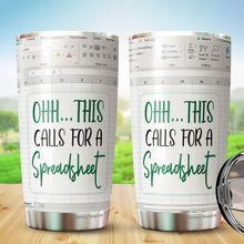 Load image into Gallery viewer, Ohh.. This Call For A Spreadsheet Tumbler - Accounting gift - Cpa gifts - Excel life - Accounting graduation gifts - excel shortcut -Nutritional Facts Tumbler Gifts - Tumbler Gifts for Accountant, na CPA,CFO, Coworkers, Men, Women Tumbler 20 oz